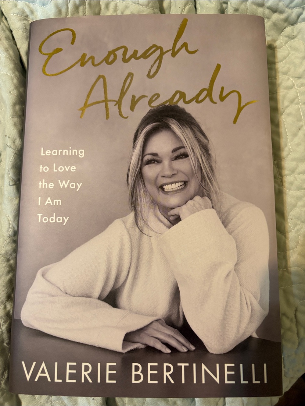 Enough Already - by Valerie Bertinelli